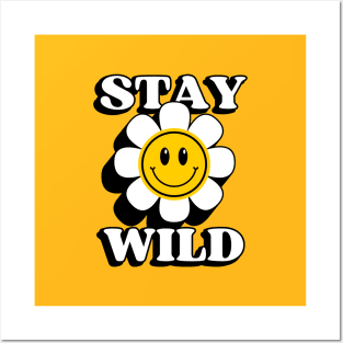 Stay Wild Flower Posters and Art